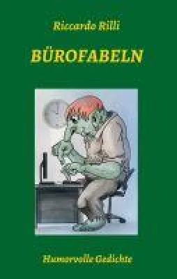 Bild: Bürofabeln - Humorvolle Gedichte über die kleinen und großen Monster des Büroalltags