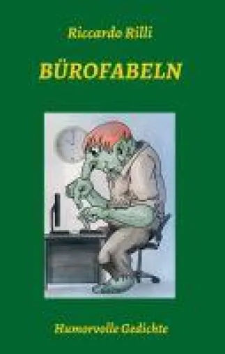 Bild: Bürofabeln - Humorvolle Gedichte über die kleinen und großen Monster des Büroalltags