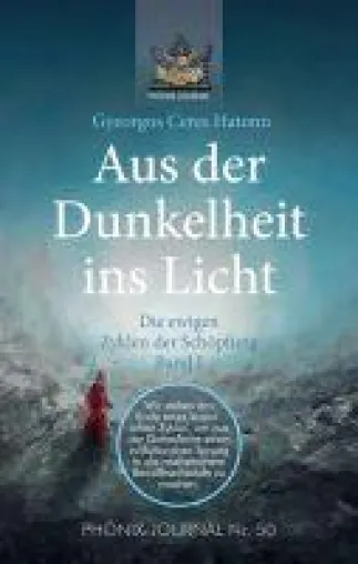 Bild: Aus der Dunkelheit ins Licht - Die ewigen Zyklen der Schöpfung, Band I