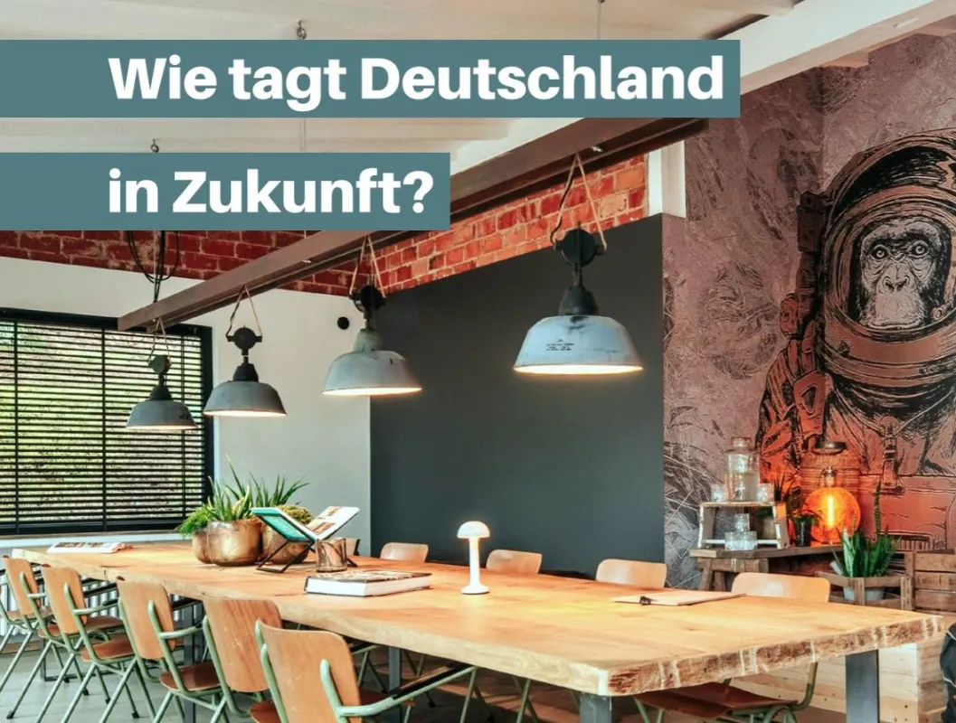 Wie tagt Deutschland in Zukunft? Eine Analyse.