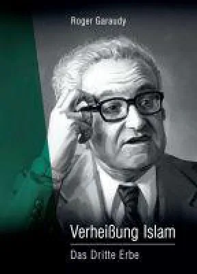 Bild: Roger Garaudy: Verheißung Islam - eine neue Annäherung an den Islam