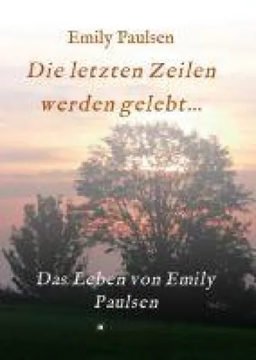 Bild: Die letzten Zeilen werden gelebt... - Die Geschichte einer selbstbewussten Frau
