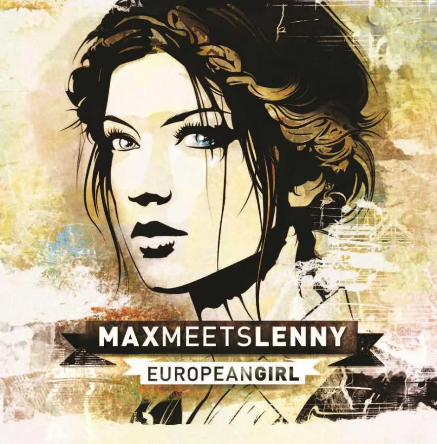 MAX MEETS LENNY - European Girl