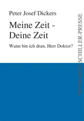 Peter Josef Dickers veröffentlicht „Meine Zeit – Deine Zeit“ in der Weimarer Schiller-Presse Bild: Peter Josef Dickers veröffentlicht „Meine Zeit – Deine Zeit“ in der Weimarer Schiller-Presse