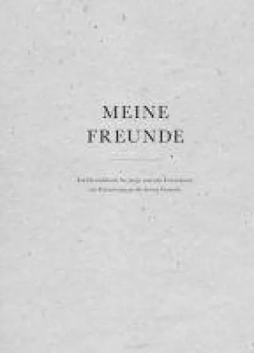 Meine Freunde - ein erwachsenes Freundebuch Bild: Meine Freunde - ein erwachsenes Freundebuch