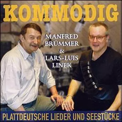 Bild: Neue CD KOMMODIG mit Manfred Brümmer und Lars-Luis Linek präsentiert plattdeutsche Lieder & Seestücke
