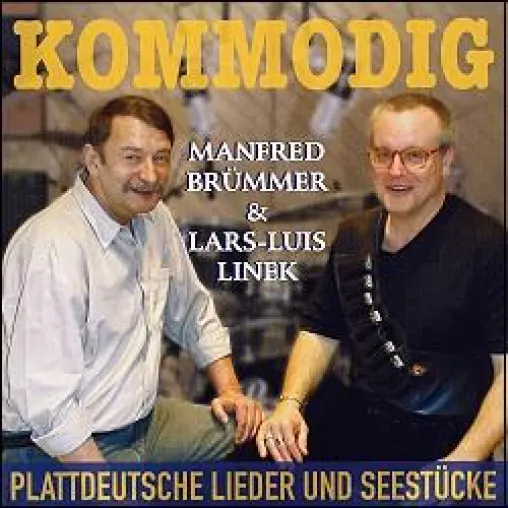 Bild: Neue CD KOMMODIG mit Manfred Brümmer und Lars-Luis Linek präsentiert plattdeutsche Lieder & Seestücke