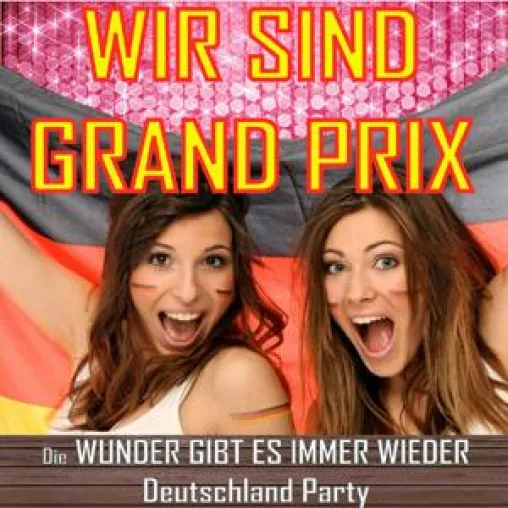 Wir sind Grand Prix Bild: Wir sind Grand Prix