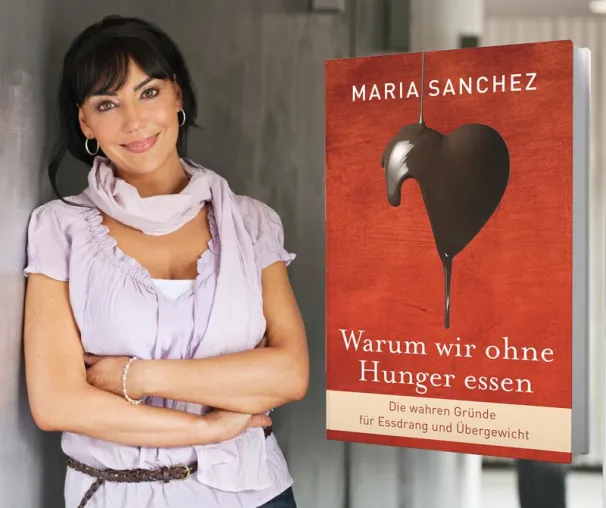 "Warum wir ohne Hunger essen": Das neue Buch von Maria Sanchez Bild: "Warum wir ohne Hunger essen": Das neue Buch von Maria Sanchez