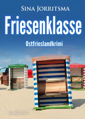 Bild: Neuerscheinung: Ostfrieslandkrimi "Friesenklasse" von Sina Jorritsma im Klarant Verlag