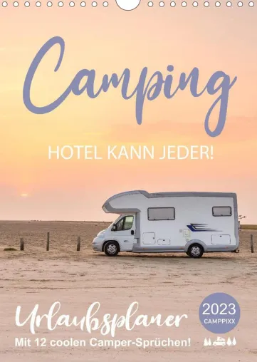 Bild: Neuer Wandkalender und Jahresplaner: Camping - Hotel kann jeder!