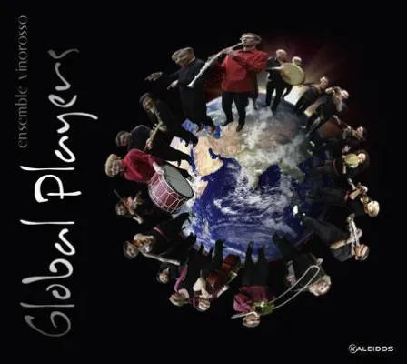 „GLOBAL PLAYERS“ – die neue CD des Weltmusik-Orchesters ENSEMBLE VINOROSSO Bild: „GLOBAL PLAYERS“ – die neue CD des Weltmusik-Orchesters ENSEMBLE VINOROSSO