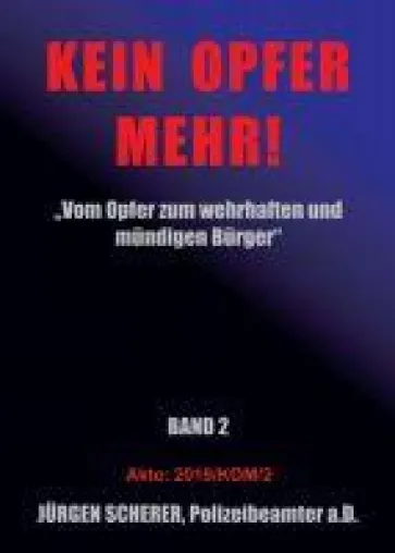 Bild: KEIN OPFER MEHR!  - Zweites Fachbuch des Polizeibeamten a.D. Jürgen Scherer