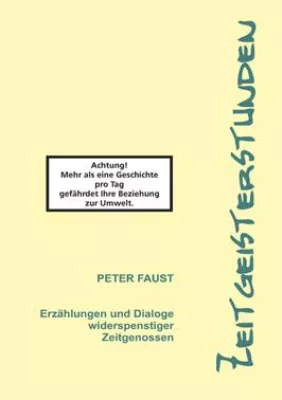 Bild: Zeitgeisterstunden: Erzählungen und Dialoge widerspenstiger Zeitgenossen