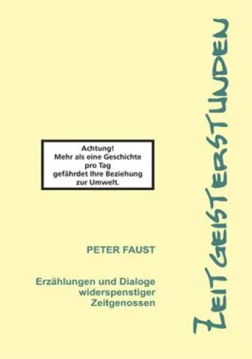 Bild: Zeitgeisterstunden: Erzählungen und Dialoge widerspenstiger Zeitgenossen
