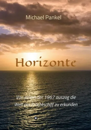Horizonte - Autobiografischer Reisebericht Bild: Horizonte - Autobiografischer Reisebericht