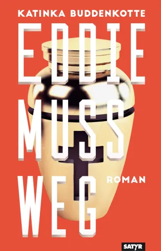 Bild: "Eddie muss weg" - Katinka Buddenkottes hochgelobter Roman in der Taschenbuchedition