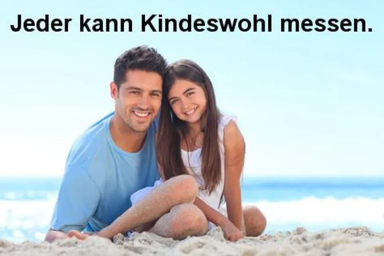 Bild: Jeder kann Kindeswohl messen!
