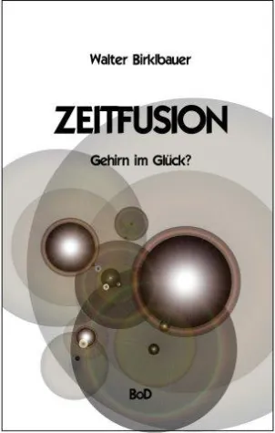 Bild: Buchvorstellung: Zeitfusion - Gehirn im Glück?