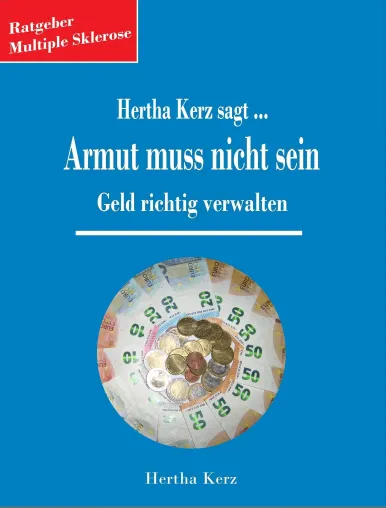 Hertha Kerz sagt Armut muss nicht sein – Geld richtig verwalten Bild: Hertha Kerz sagt Armut muss nicht sein – Geld richtig verwalten