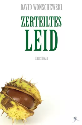 Bild: "Zerteiltes Leid" von David Wonschewski – Buchpremiere im Periplaneta Literaturcafé