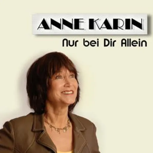 Bild: Anne Karin - Nur bei Dir Allein