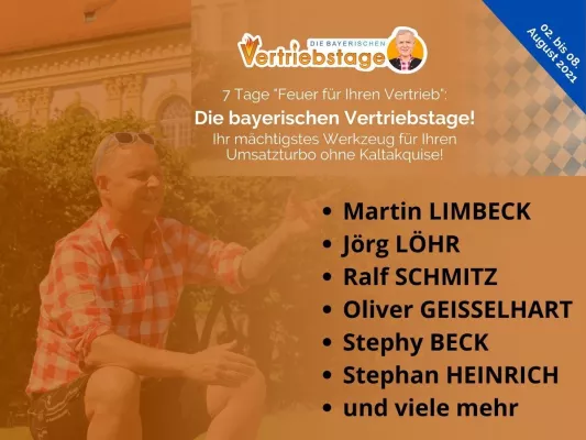 "Die bayerischen Vertriebstage" mit Martin Limbeck, Jörg Löhr, Ralf Schmitz, Oliver Geisselhart, Stephy Beck! Bild: "Die bayerischen Vertriebstage" mit Martin Limbeck, Jörg Löhr, Ralf Schmitz, Oliver Geisselhart, Stephy Beck!