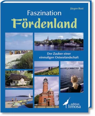 Bild: Neu im Buchhandel - Jürgen Rust “Faszination Fördenland“ Der Zauber einer einmaligen Ostseelandschaft