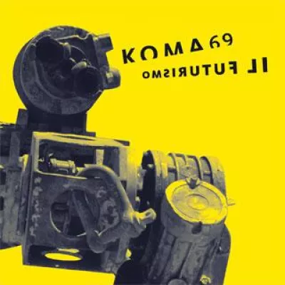 Bild: Hackisan.de - präsentiert das Album IL FUTURISMO der Band KOMA69