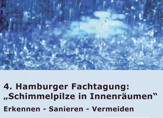 Bild: 4. Hamburger Fachtagung: Schimmelpilze in Innenräumen