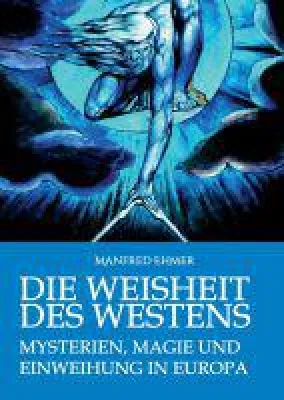 Die Weisheit des Westens - Sachbuch setzt sich mit Mysterienreligionen und europäischer Esoterik auseina Bild: Die Weisheit des Westens - Sachbuch setzt sich mit Mysterienreligionen und europäischer Esoterik auseina