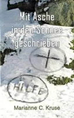 Bild: Mit Asche in den Schnee geschrieben - Neues Taschenbuch von Marianne C. Kruse erschienen