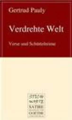 Einmal rührend geschüttelt, bitte - "Verdrehte Welt" von Gertrud Pauly Bild: Einmal rührend geschüttelt, bitte - "Verdrehte Welt" von Gertrud Pauly