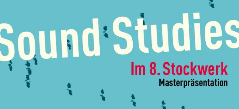 Bild: Masterpräsentationen und Ausstellung des 6. „Sound Studies“-Jahrgangs am UdK Berlin Career College
