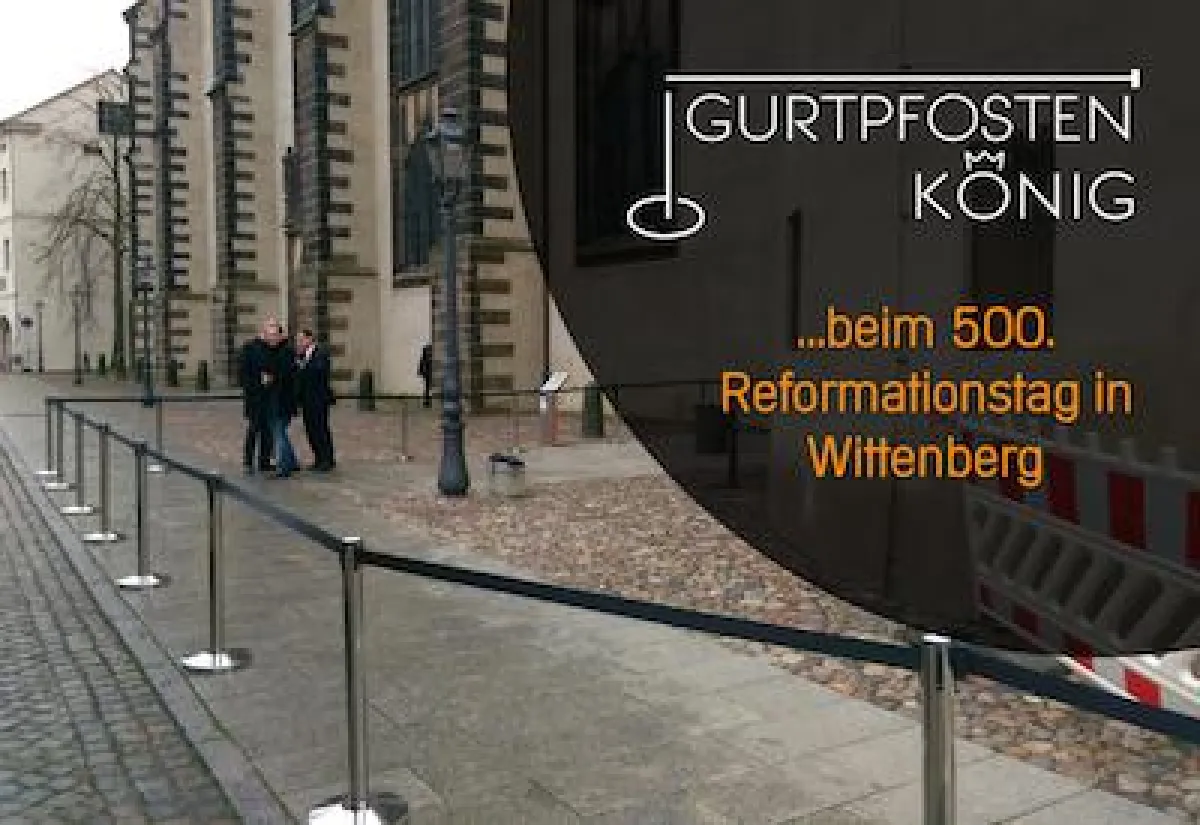 Gurtpfosten König beim 500. Reformationstag