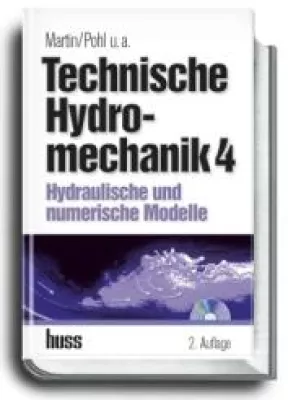 Bild: Neue Ansätze für die Praxis - Technische Hydromechanik und häufig auftretende Anwendungen hydraulischer Modelle