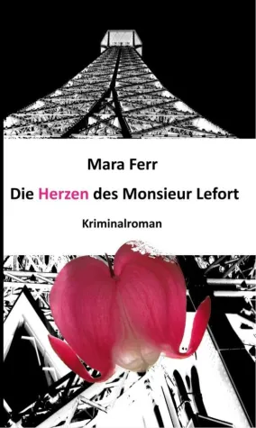 Bild: Mara Ferr: Die Herzen des Monsieur Lefort - Neuerscheinung