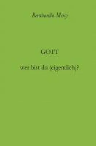 Gott - wer bist du (eigentlich)? - neues Buch macht sich auf die Suche nach Gott Bild: Gott - wer bist du (eigentlich)? - neues Buch macht sich auf die Suche nach Gott