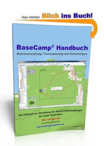 Das stets aktuelle BaseCamp Handbuch erklärt sämtliche Funktionen der Garmin GPS Software zur Tourenplanung Bild: Das stets aktuelle BaseCamp Handbuch erklärt sämtliche Funktionen der Garmin GPS Software zur Tourenplanung
