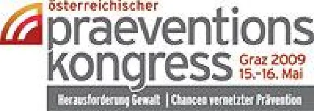 ÖSTERREICHISCHER PRÄVENTIONSKONGRESS - Herausforderung Gewalt / Chancen vernetzter Prävention Bild: ÖSTERREICHISCHER PRÄVENTIONSKONGRESS - Herausforderung Gewalt / Chancen vernetzter Prävention