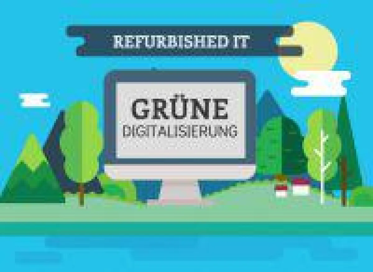 Grüne Digitalisierung - Refurbished IT macht's möglich