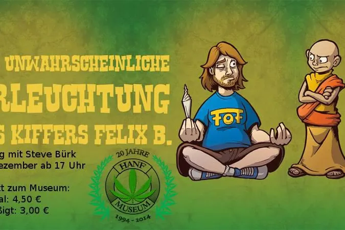 Lesung: Die unwahrscheinliche Erleuchtung des Kiffers Felix B. mit Steve Bürk Bild: Lesung: Die unwahrscheinliche Erleuchtung des Kiffers Felix B. mit Steve Bürk
