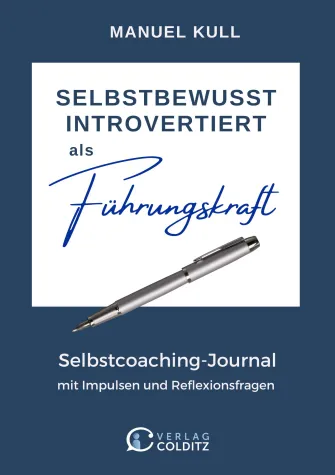 Bild: "Selbstbewusst introvertiert als Führungskraft" Selbstcoaching-Journal von Manuel Kull