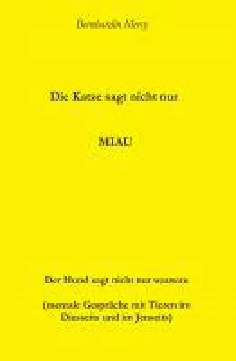 Bild: Die Katze macht nicht nur MIAU - Bewusstseinserweiterung durch Tierkommunikation