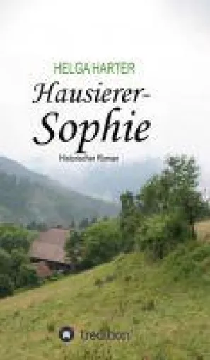 Bild: Hausierer-Sophie - ein Heimatroman aus dem Schwarzwald