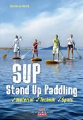 Bild: Stand Up Paddling – Stehpaddeln: neuer Trendsport buten und binnen