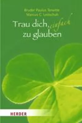 Buch-Neuerscheinung: Trau dich, einfach zu glauben Bild: Buch-Neuerscheinung: Trau dich, einfach zu glauben