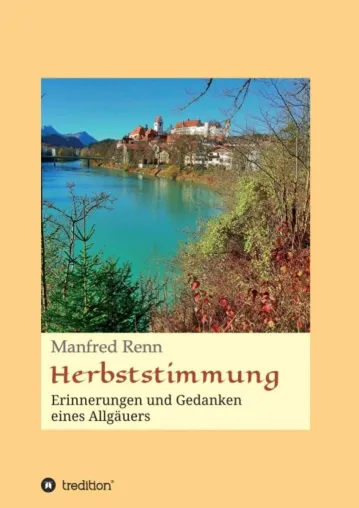 Bild: Herbststimmung - Erinnerungen und Gedanken eines Allgäuers