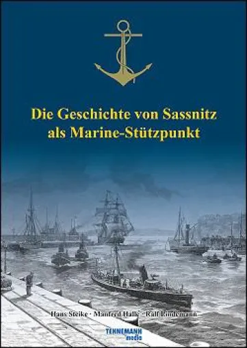 Die Geschichte von Sassnitz als Marine-Stützpunkt - jetzt als Buch erschienen Bild: Die Geschichte von Sassnitz als Marine-Stützpunkt - jetzt als Buch erschienen