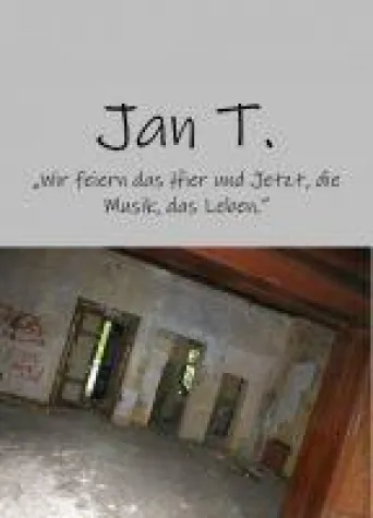 Jan T. - "Wir feiern das Hier und Jetzt, die Musik, das Leben." Bild: Jan T. - "Wir feiern das Hier und Jetzt, die Musik, das Leben."